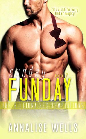 [Billionaires Temptations 07] • Sunday Funday